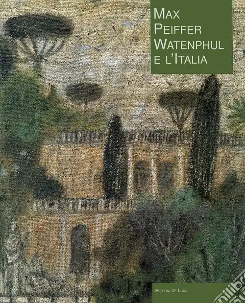 Compra Online Max Peiffer Watenphul e l‘Italia. Ediz. illustrata