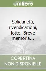 Nuovo Arrivo Solidarietà, rivendicazioni, lotte. Breve memoria...