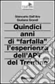 Quindici anni di «farfalla». L‘esperienza dell‘APT del Trentino Ultimissimo Modello