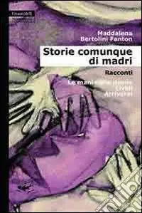 Subito Disponibile Storie comunque di madri