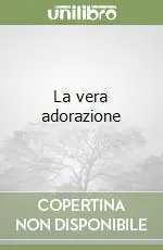 Compra Online La vera adorazione
