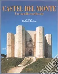 Promozione Esclusiva Castel del Monte. Un castello medievale