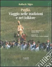 Acquista Ora Puglia. Viaggio nelle tradizioni e nel folklore