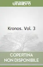 Kronos. Vol. 3 Subito Disponibile