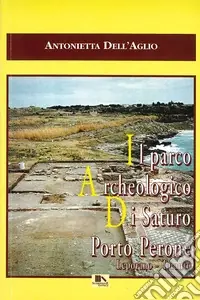 Nuovo Arrivo Il parco archeologico di Saturo Porto Perone, Leporano, Taranto