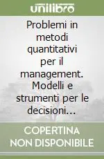 Problemi in metodi quantitativi per il management. Modelli e strumenti per le decisioni manageriali Spedizione Espresso