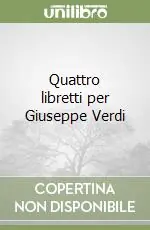 Quattro libretti per Giuseppe Verdi Must-Have