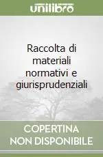 Raccolta di materiali normativi e giurisprudenziali Direttamente Dal Produttore