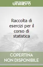 Raccolta di esercizi per il corso di statistica Saldi
