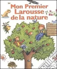 Mon premier Larousse de la nature Sconto