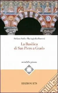 La Basilica di San Piero a Grado Bestseller