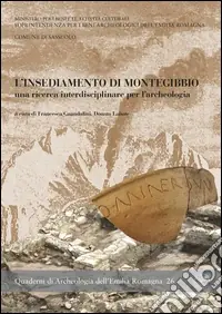 Direttamente Dal Produttore L‘insediamento di Montegibbio, una ricerca interdisciplinare per l‘archeologia. Atti del Convegno (Sassuolo, 7 febbraio 2009)