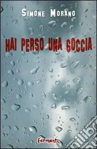 Hai perso una goccia Scelto Dai Clienti