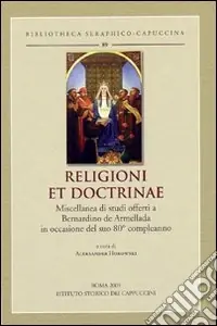 Religioni et doctrinae. Miscellanea di studi offerti a Bernardino de Armellada in occasione del suo 80° compleanno. Ediz. multilingue Direttamente Dal Produttore