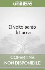 Occasione Il volto santo di Lucca