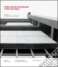 Vendita Finale L‘Istituto Marchiondi Spagliardi di Vittoriano Viganò. Ediz. illustrata