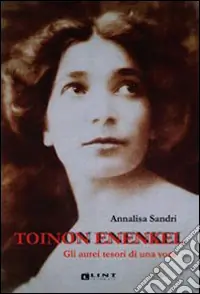Offerta Speciale Toinon Enenkel. Gli aurei tesori di una voce