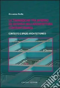 Di Tendenza La transizione tra interno ed esterno nell‘architettura contemporanea. Contesto e spazio architettonico
