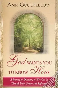 God wants you to know him a journey of discovery who God through daily prayer and reflection Direttamente Dal Produttore