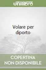 Ultimissimo Modello Volare per diporto