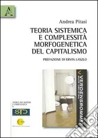 Scelto Dai Clienti Teoria sistemica e complessità morfogenetica del capitalismo