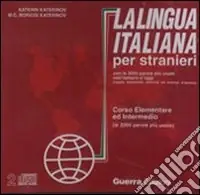 La lingua italiana per stranieri. Corso elementare ed intermedio. 2 CD Audio Occasione Imperdibile