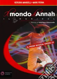 Il mondo di Annah. Il musical. Con CD-Audio Prezzo Di Fabbrica