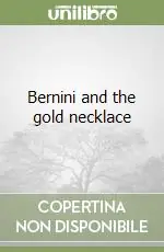 Bernini and the gold necklace Super Prezzo