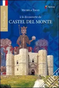 Compra Online A la découverte de Castel del Monte