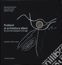 Problemi di architettura albesi dal secondo dopoguerra ad oggi Spedito Oggi