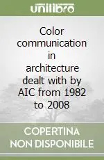 Color communication in architecture dealt with by AIC from 1982 to 2008 Compra Oggi Stesso