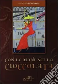 Prezzo Scontato Con le mani nella cioccolata