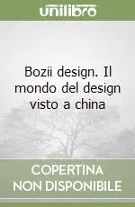 Bozii design. Il mondo del design visto a china Novità