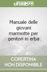 Manuale delle giovani marmotte per genitori in erba Vendita Finale
