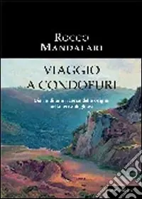 Viaggio a Condofuri. Diario di una ricerca delle origini nella terra degli avi Offerta Lampo
