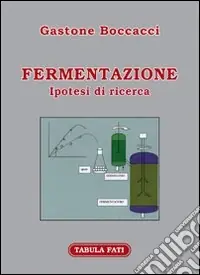 Fermentazione. Ipotesi di ricerca Non Perdere