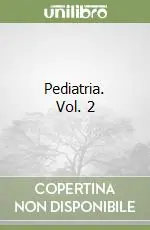Pediatria. Vol. 2 Solo Oggi