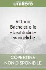 Scelto Dai Clienti Vittorio Bachelet e le «beatitudini» evangeliche
