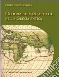 Offerta Del Giorno Geografie fantastiche nella Grecia antica