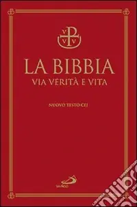 La Bibbia. Via verità e vita. Ediz. a caratteri grandi Offerta Speciale