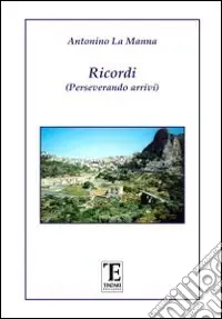 Ricordi. Perseverando arrivi Must-Have