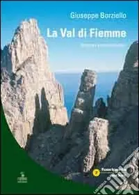 Compra Oggi Stesso La val di Fiemme. Itinerari escursionistici