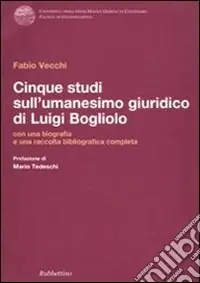 Cinque studi sull‘umanesimo giuridico di Luigi Bogliolo Ultimissimo Modello