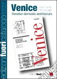 Promozione Esclusiva Venice. Venetian domestic architecture