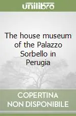 Saldi The house museum of the Palazzo Sorbello in Perugia