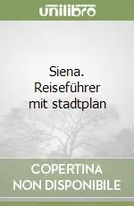 Offerta Speciale Siena. Reiseführer mit stadtplan