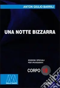 Scelto Dai Clienti Una notte bizzarra. Ediz. per ipovedenti