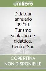 Sconto Didatour annuario ‘09-‘10. Turismo scolastico e didattica. Centro-Sud