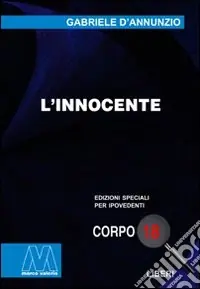 Ultime Pezzi L‘innocente. Ediz. per ipovedenti