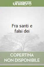 Fra santi e falsi dei Affare
